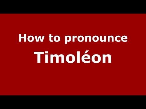 How to pronounce Timoléon