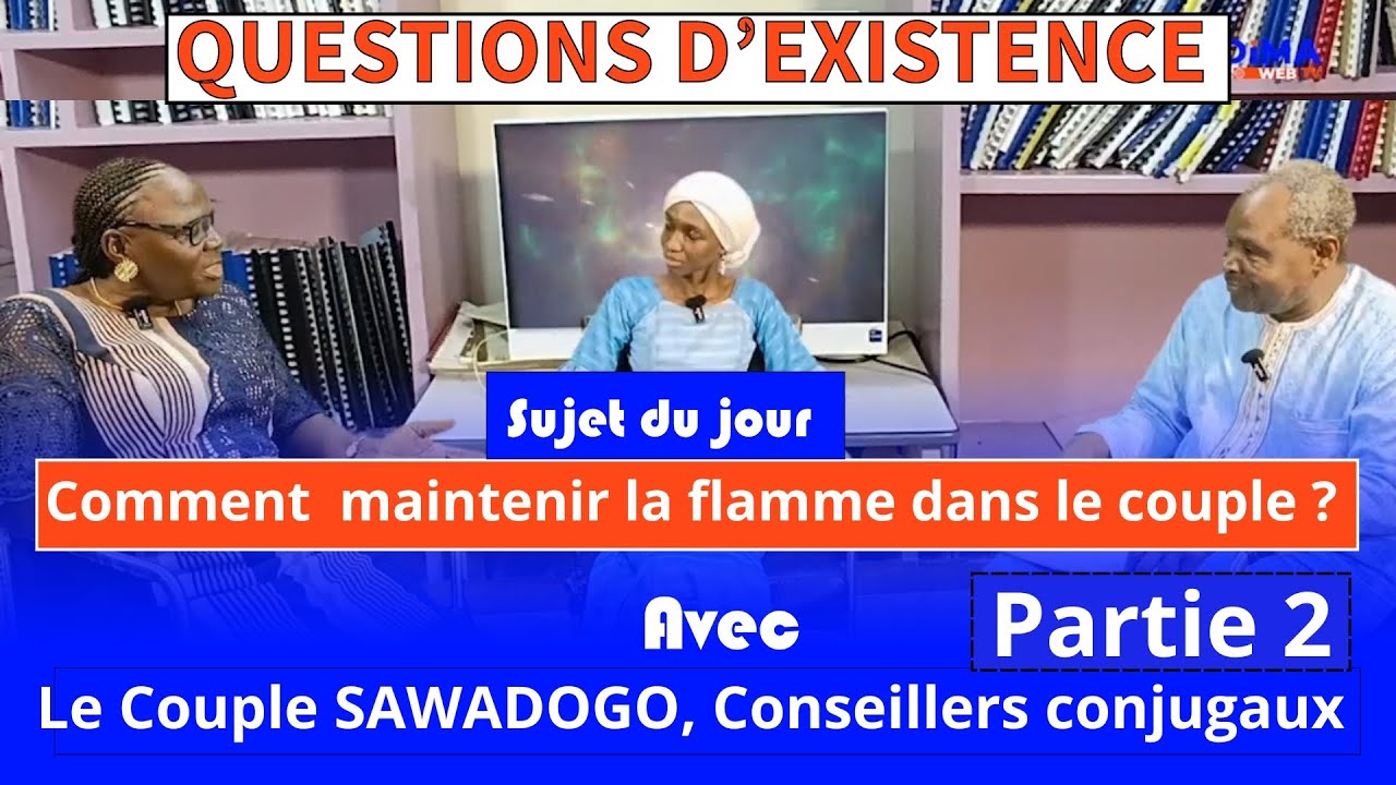 QUESTIONS D'EXISTENCE 21 : Comment maintenir la flamme dans le couple ? Partie 2 