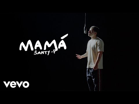 Santy-P - Mamá (Official Video)