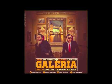 Joriel "The Fortune" - Galeria (Remix) Feat Alberto El Milagro (Prod. Auxiliary La Machina Melodica)