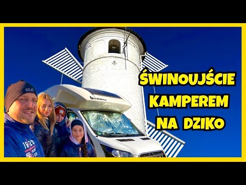 ŚWINOUJŚCIE FOR THE WEEKEND * THE SEASON LASTS HERE ALL YEAR ROUND *@KamperWeek