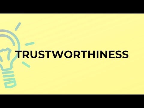 What is the meaning of the word TRUSTWORTHINESS?
