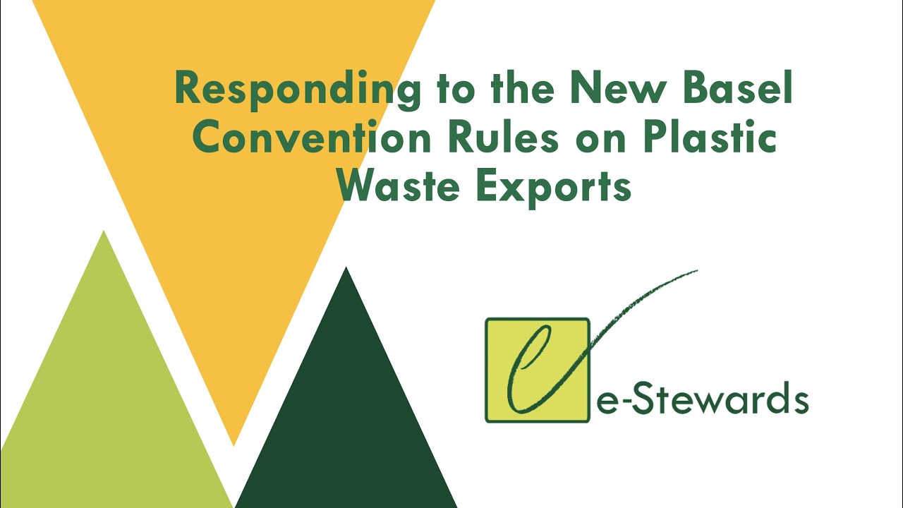 Responding to the New Basel Convention Rules on Plastic Waste Exports / a Forum for Recyclers