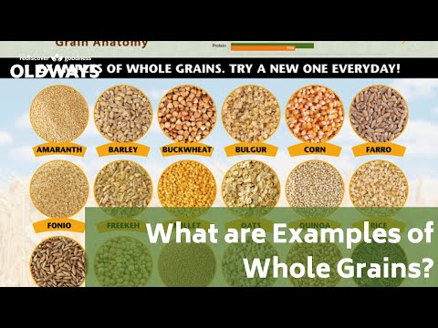 What Are Whole Grains? List of Whole Grains