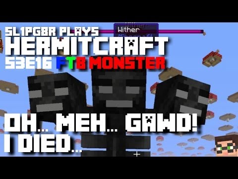 HermitCraft FTB Monster - Um... I DIED!!!  ( Minecraft Feed The Beast Let's Play ) S3E16