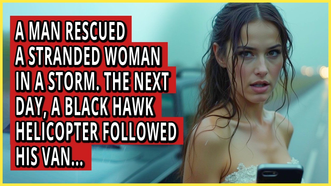 A Man Rescued a Stranded Woman in a Storm. The Next Day, a Black Hawk Helicopter Followed His Van...
