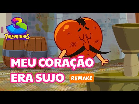 Meu Coração Era Sujo Remake | 3 Palavrinhas | OFICIAL