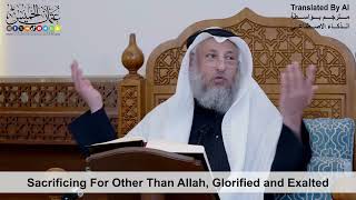 48 - Sacrificing For Other Than Allah, Glorified and Exalted - Shaikh Othman Alkhamees