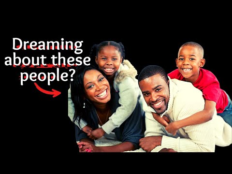 What a Family Means in a Dream/ Biblical Dream Interpretation