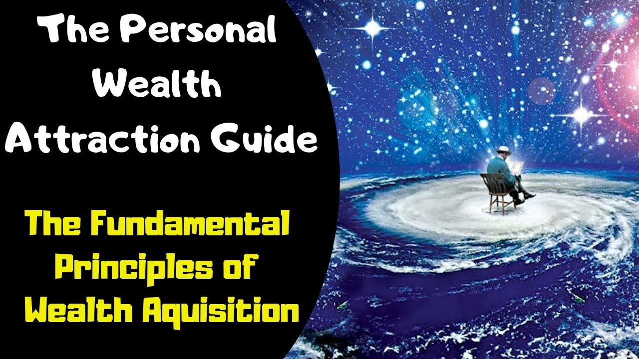 The Fundamental Principles of Personal Wealth Law of Attraction