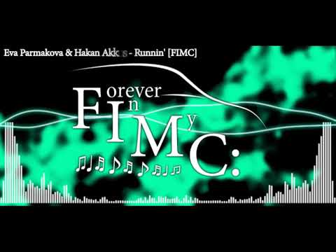 Eva Parmakova & Hakan Akkus - Runnin' [FIMC:]