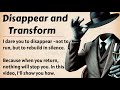 Disappear And Transform The Most Powerful Message You Ll Ever Hear Improve Your English ️