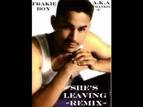 Frankie Boy - She's Leaving (latin  Freestyle Remix.