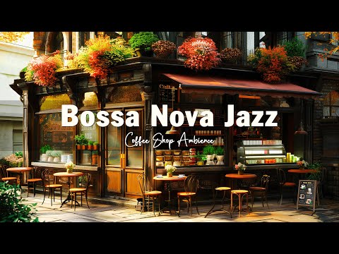 Italian Coffee Shop Ambience with Bossa Nova☕ Smooth Bossa Nova Jazz Music for Unwind, Stress Relief