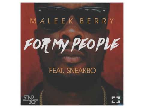Maleek Berry Ft. Sneakbo – For My People