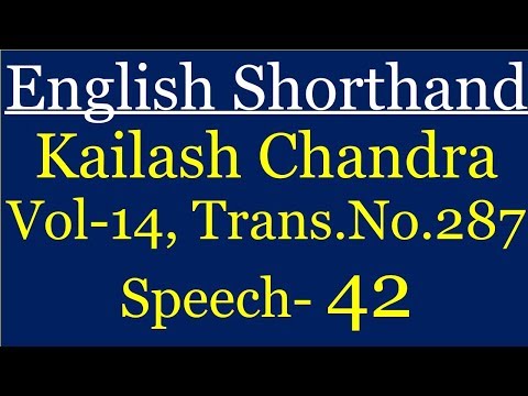 Kailash Chandra Vol- 14 Transcription No. 287 Speed at 100 wpm Stenography in English / Dictation