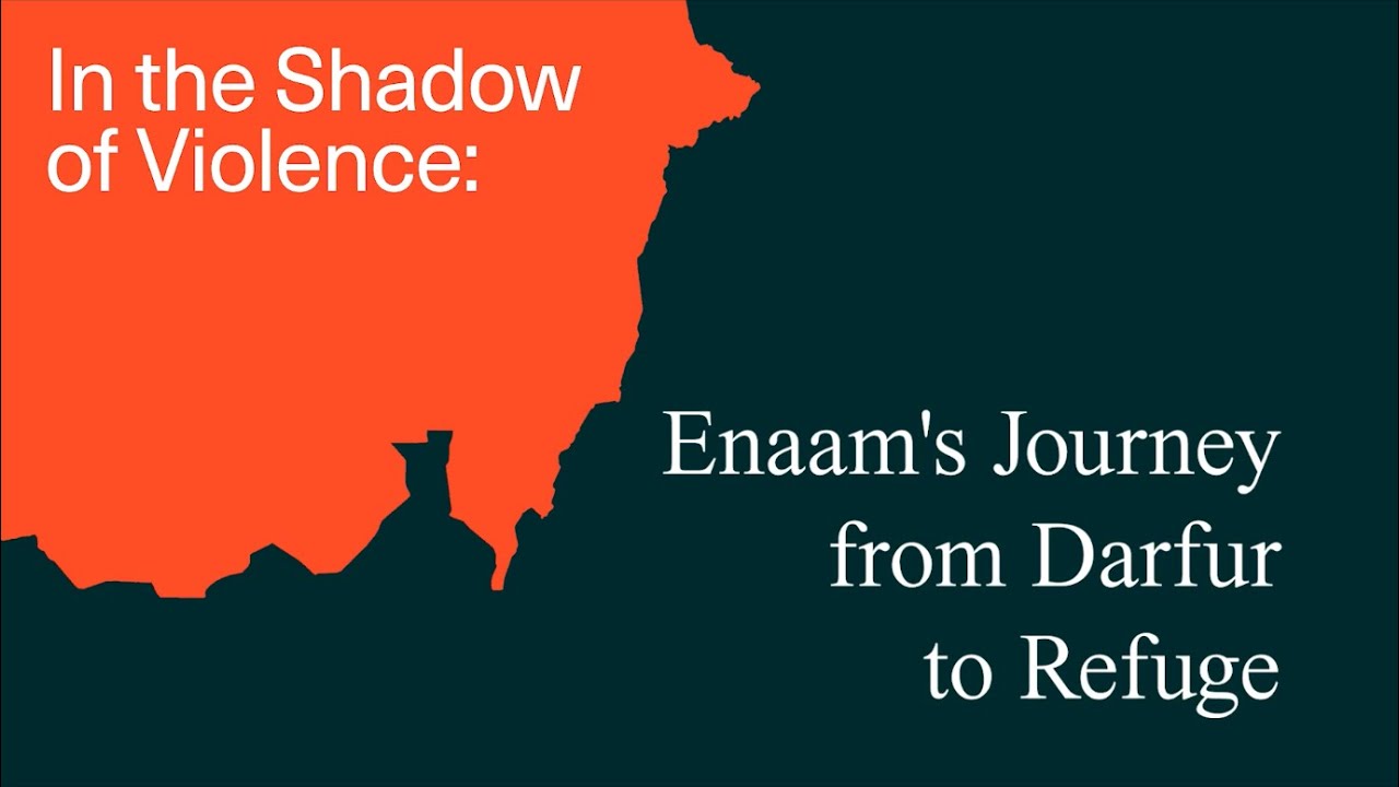 In the Shadow of Violence: Enaam's Journey from Darfur to Refuge