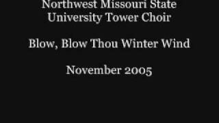 Tower Choir - Blow, Blow Thou Winter Wind