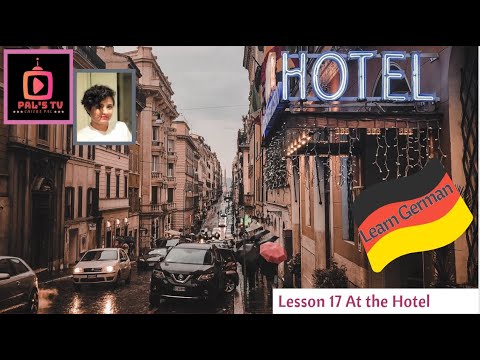 Learn Basic German Language Lesson 17 At the Hotel I Im Hotel I Hotel Einchecken