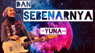 Download lagu Yuna - Dan Sebenarnya (Lirik ) flashback mp3 Download lagu Yuna - Dan Sebenarnya (Lirik ) flashback mp3