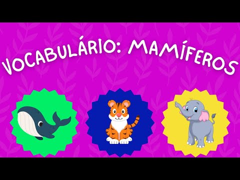 ANIMAIS VERTEBRADOS: OS MAMÍFEROS VERSÃO INFANTIL