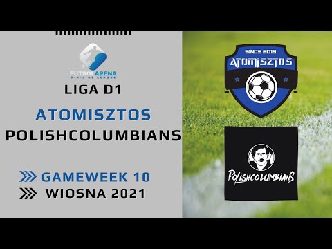 PolishcolumbianS - Atomisztos - Liga D1 (10. kolejka Wiosna 2021)