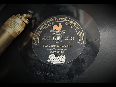 "Jinga-Bula-Jing-Jing" by Billy Jones cir 1920 (Pathe' Actuelle H Phonograph)