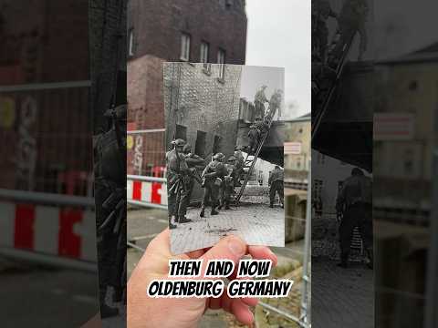 Then and Now in Oldenburg/Germany 