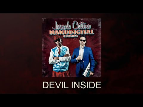 MANUDIGITAL Ft. Joseph Cotton - Devil Inside (Official Audio)