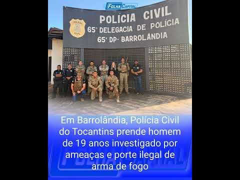 Em Barrolândia, Polícia Civil do Tocantins prende homem de 19 anos investigado por ameaças e porte i