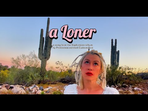problemas - a loner [music video]