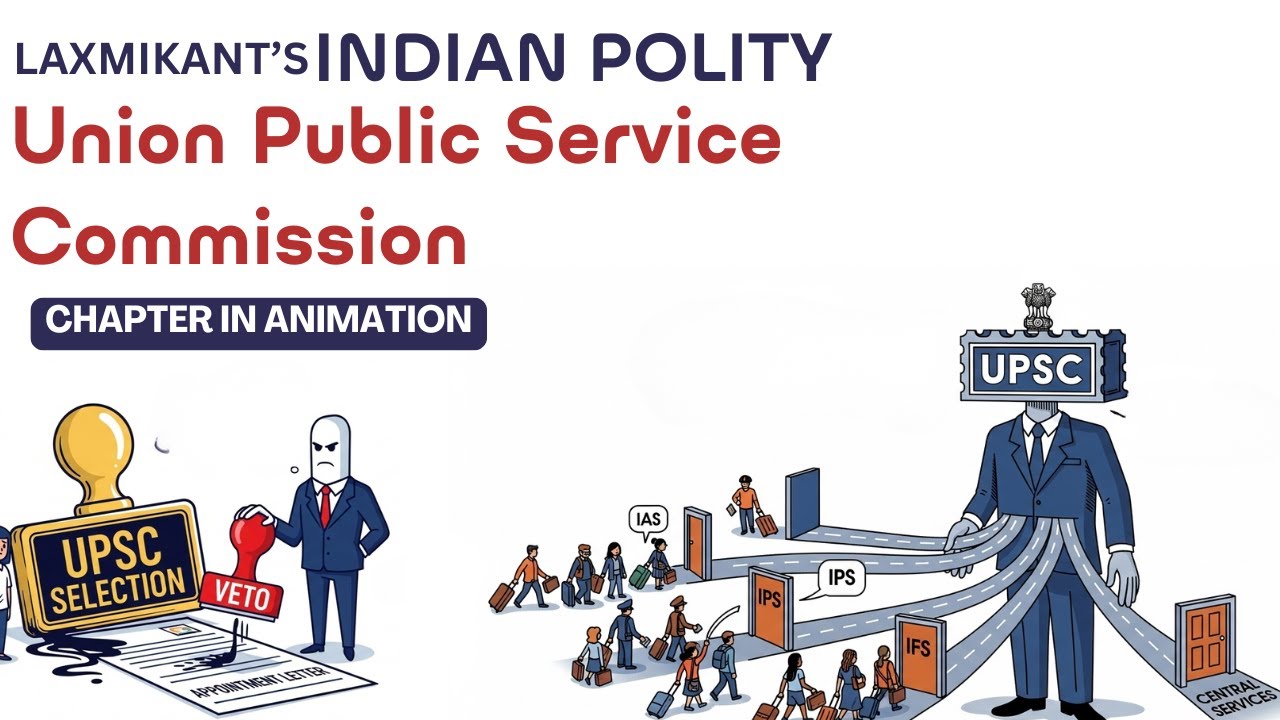 Union Public Service Commission Explained Indian Polity