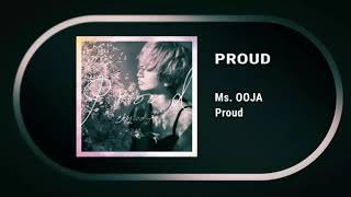 PROUD - Ms. OOJA