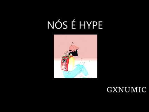 GXNUMIC - "NÓS É HYPE" (Som Original)🎵🌺📼