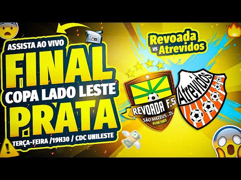 Revoada v Atrevidos | Grande Final da Copa Liga Lado Leste 2022 (PRATA) | AO VIVO