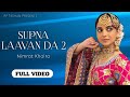 SUPNA LAAVAN DA 2 (Official Video) NIMRAT KHAIRA | Ap Tashan