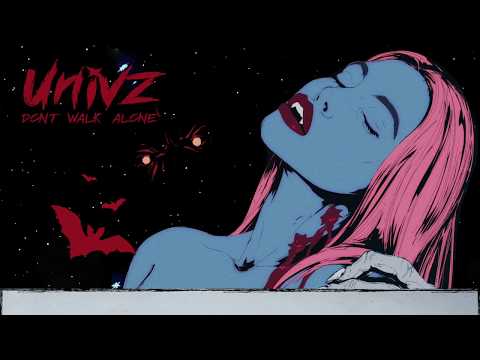 Univz - Don't Walk Alone (Lyric Video)