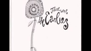The Earlies - Wayward Song