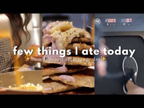 ✨ a few things I ate today ✨ Plant based meals, mom life, just an average day