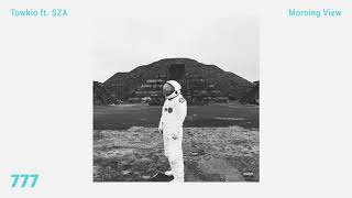 Towkio - Morning View (ft. SZA)