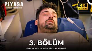 Piyasa 3. Bölüm (4K)