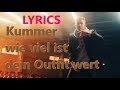 Lyrics zu "wie viel ist dein Outfit wert - Kummer" Lyrics zu "wie viel ist dein Outfit wert - Kummer"