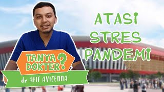 Tips Menghilangkan Stres di Tengah Pandemi Covid-19 ala Dokter Afif Avicenna Ghufron