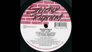 Hardtrax - Dance & Sing (The Tweekin Freakin Mix) (1997)
