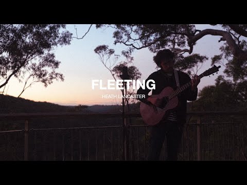 Heath Lancaster - Fleeting (Official Lyric Video)