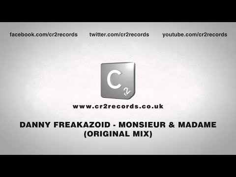 Danny Freakazoid - Monsieur & Madame (Original Mix)