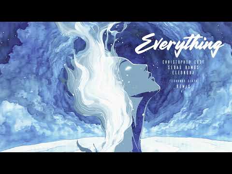 Christopher Cost, Sebas Ramos, Eleonora - Everything (Fernando Olaya Remix)