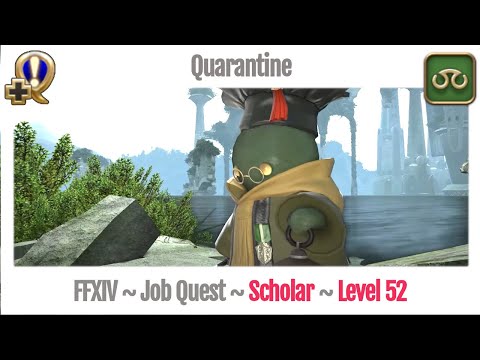 FFXIV Scholar Level 52 Job Quest ~ Heavensward ~ Quarantine