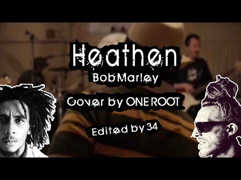 Heathen - Bob Marley - Cover by ONE ROOT