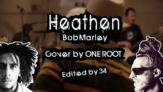 Heathen - Bob Marley - Cover by ONE ROOT